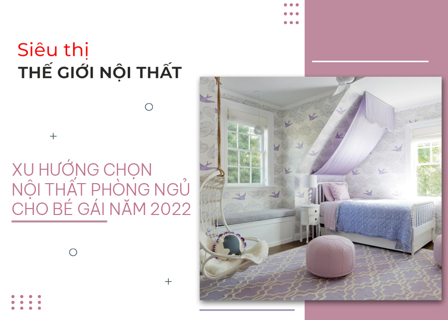 Nội thất phòng ngủ cho bé gái