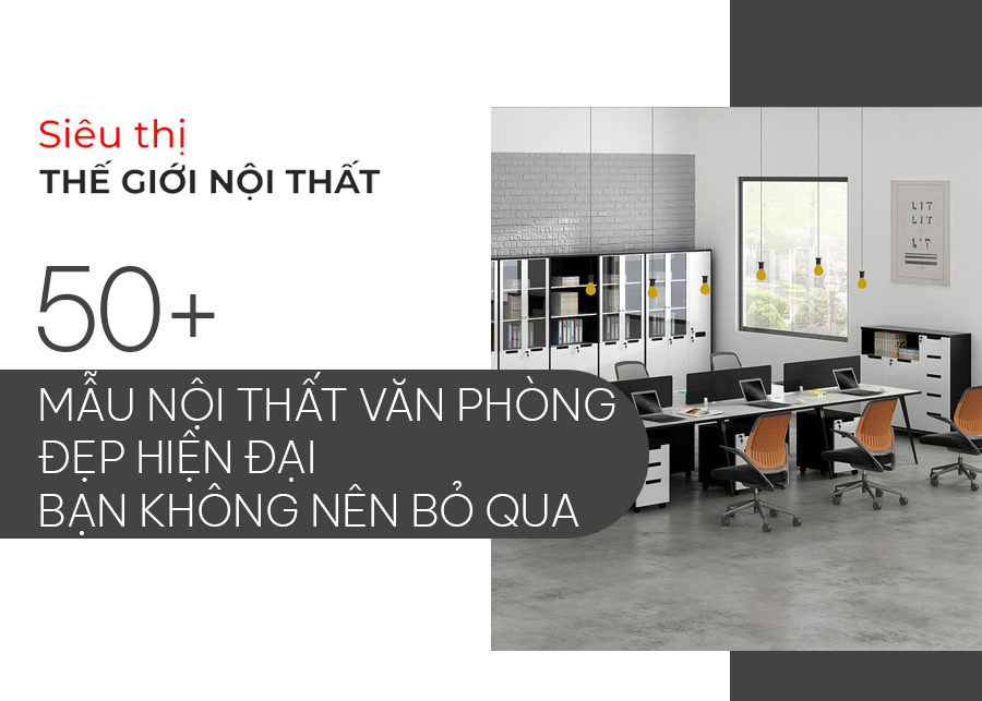 Nội thất văn phòng đẹp hiện đại