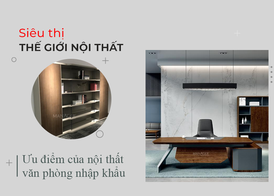 Ưu điểm của nội thất văn phòng nhập khẩu