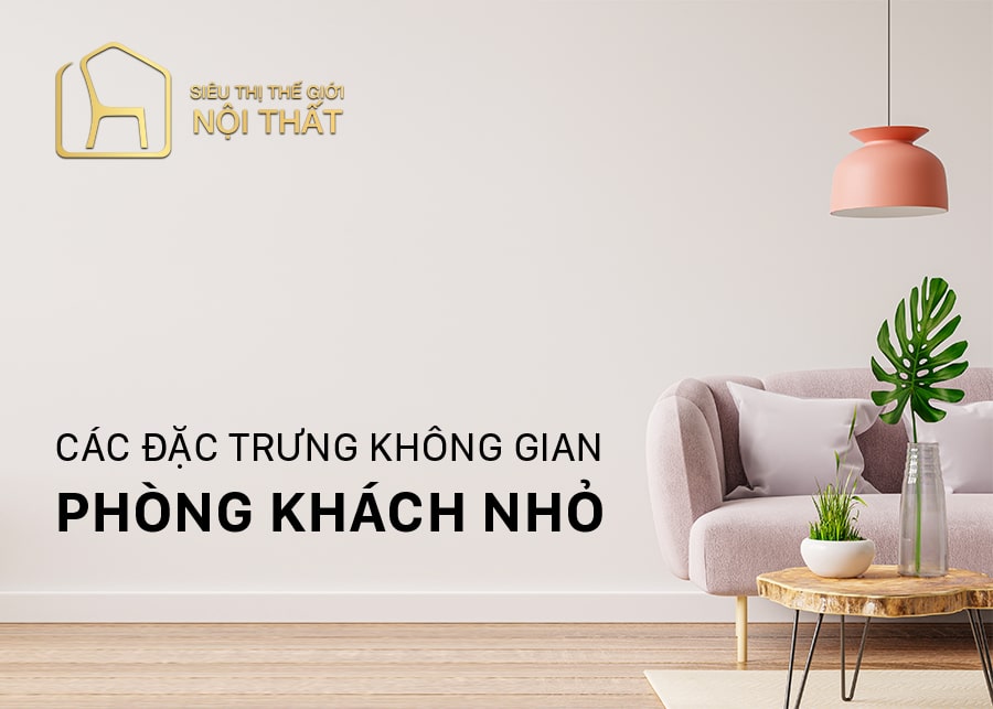 Top các mẫu nội thất phòng khách nhỏ đẹp mắt