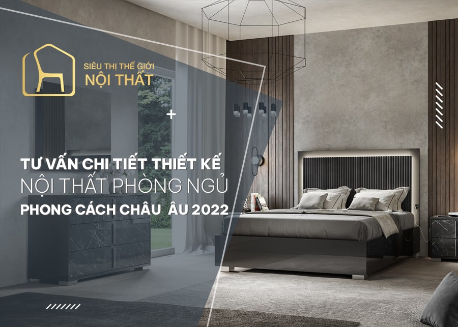Mẫu thiết kế nội thất phòng ngủ phong cách châu Âu