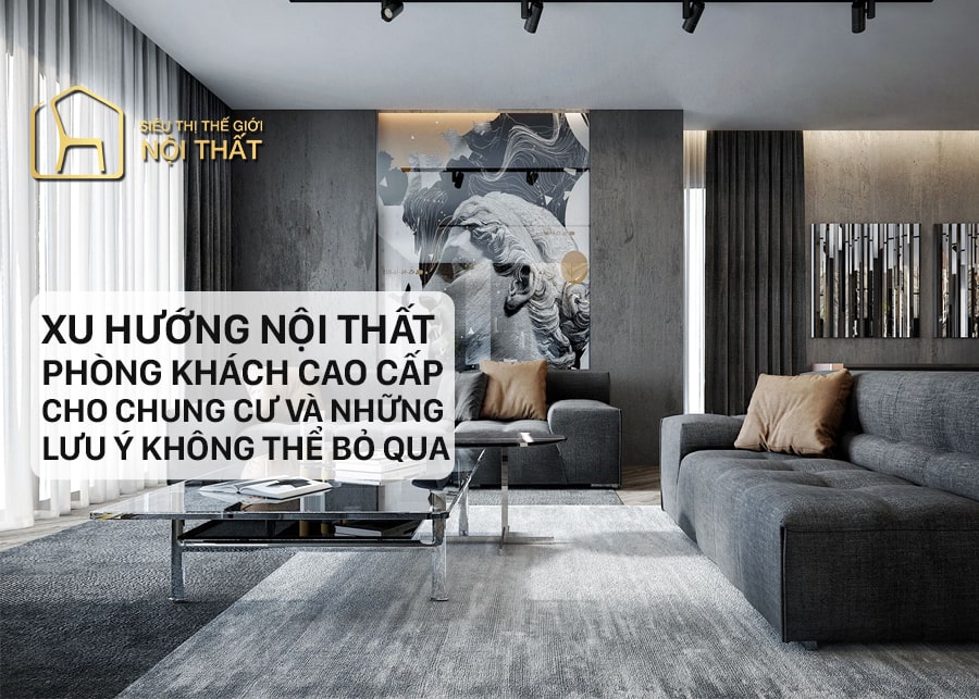 Mẫu thiết kế nội thất phòng khách đẹp hiện đại cao cấp năm 2022