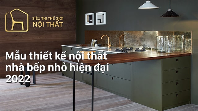 Thiết kế nội thất nhà bếp không gian nhỏ tại Siêu Thị Thế Giới Nội Thất