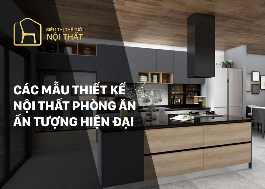 Thiết kế nội thất phòng ăn tại Siêu Thị Thế Giới Nội Thất