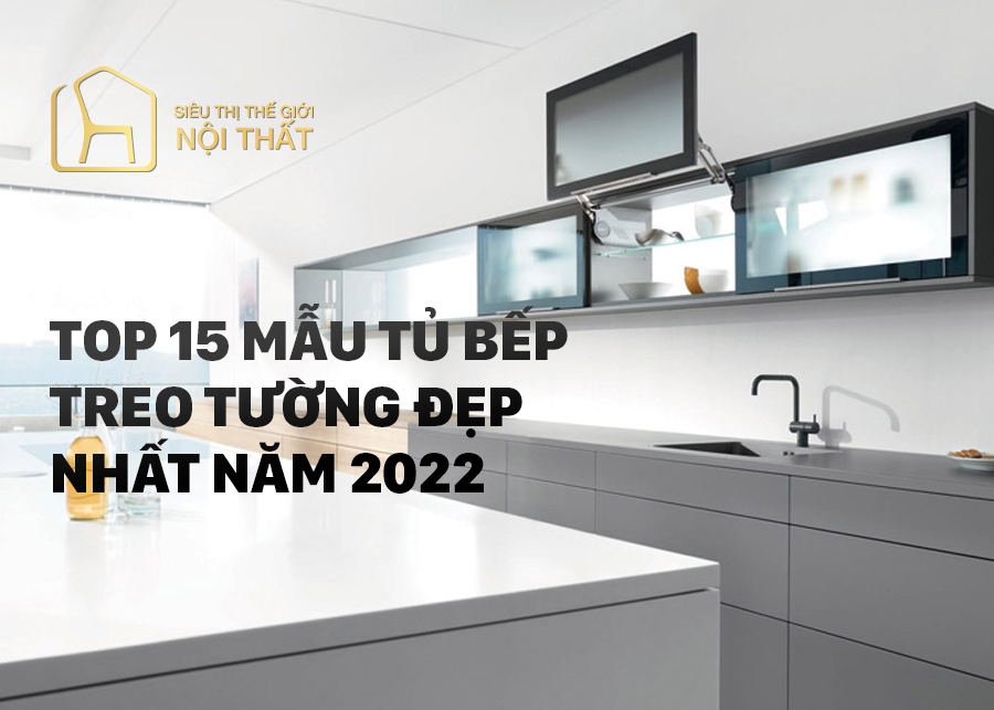 Tủ bếp treo tường là gì, đặc trưng của tủ bếp treo tường