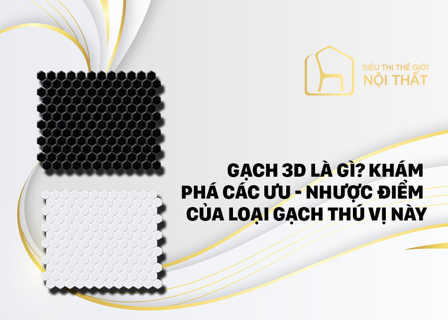 Gạch 3D là gì? Khám phá các ưu - nhược điểm của loại gạch 3D