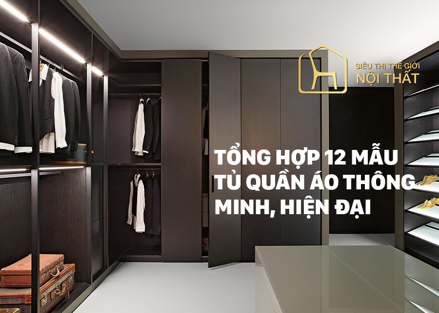 Tổng hợp 12 mẫu tủ quần áo thông minh – xu hướng hiện đại