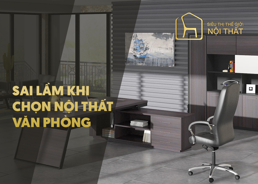 Những sai lầm thường gặp trong thiết kế nội thất văn phòng