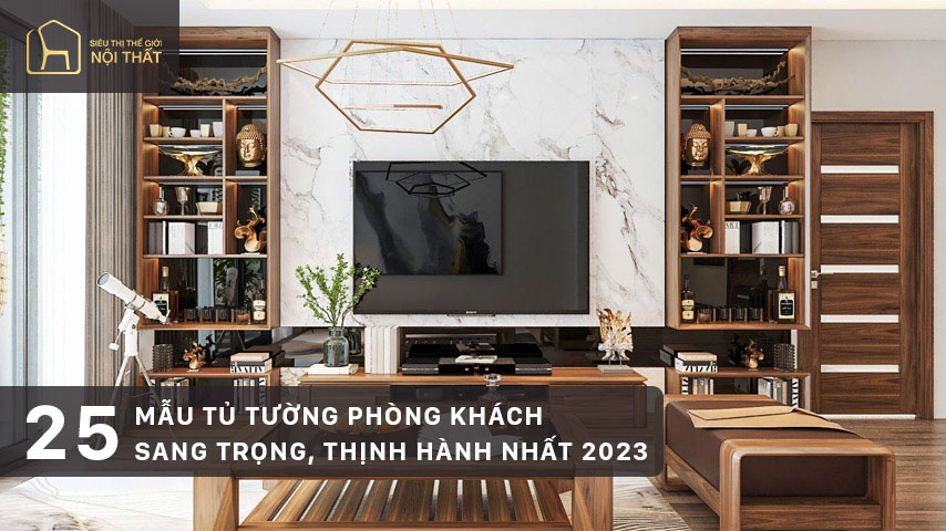 15 Mẫu tủ tường phòng khách sang trọng, thịnh hành nhất 2023