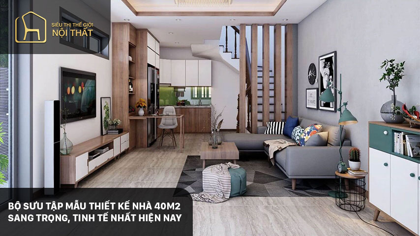 Bộ sưu tập mẫu thiết kế nhà 40m2 sang trọng, tinh tế nhất hiện nay