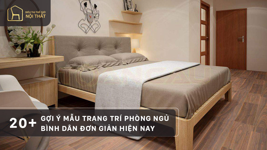20+ Gợi ý cách trang trí phòng ngủ bình dân tiết kiệm chi phí