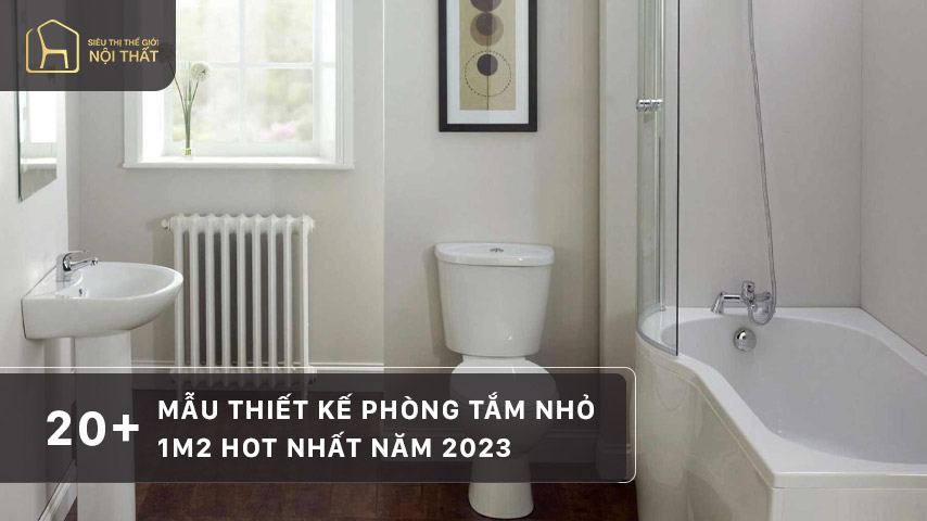 20+ Mẫu thiết kế phòng tắm nhỏ 1m2 hot nhất năm 2023