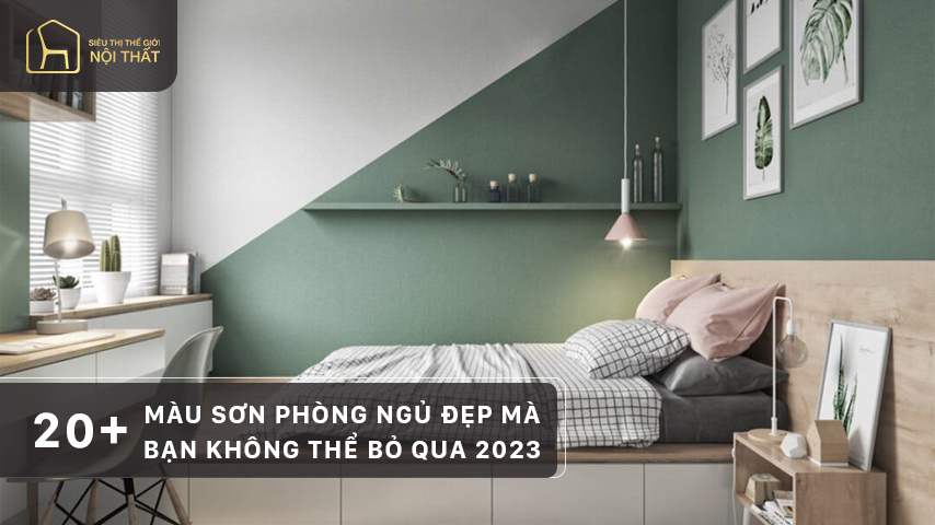 20 Màu sơn phòng ngủ đẹp mà bạn không thể bỏ qua 2023