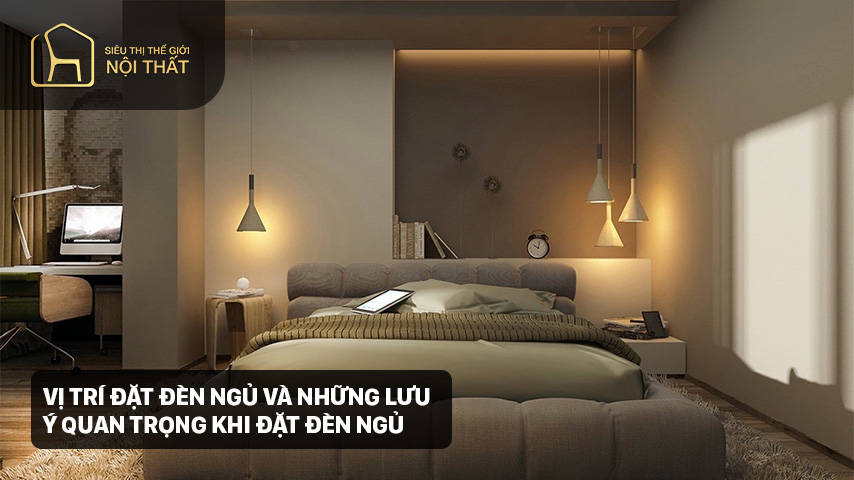 Vị trí đặt đèn ngủ và những lưu ý quan trọng khi đặt đèn ngủ