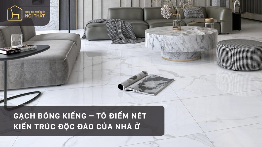 Gạch bóng kiếng – Tô điểm nét kiến trúc độc đáo của nhà ở