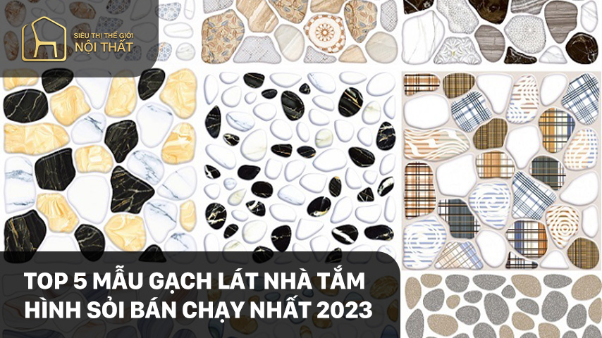 Top 5 mẫu gạch lát nhà tắm hình sỏi bán chạy nhất 2023