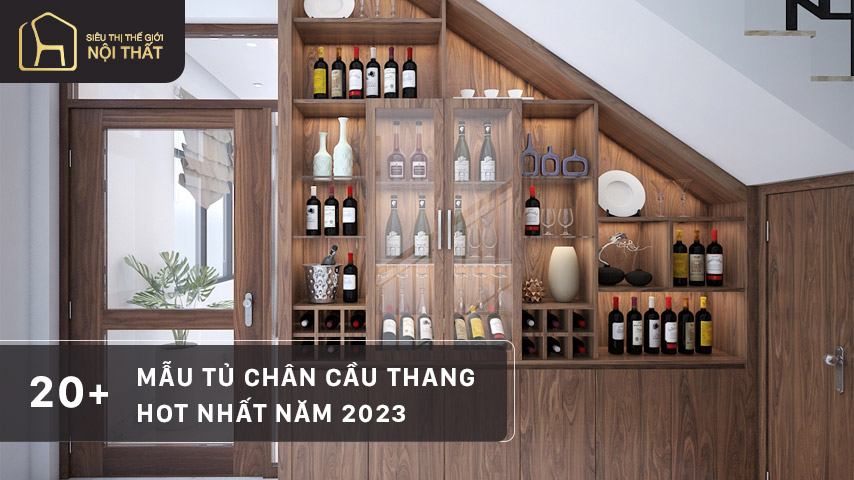 20+ Mẫu tủ chân cầu thang hot nhất năm 2023