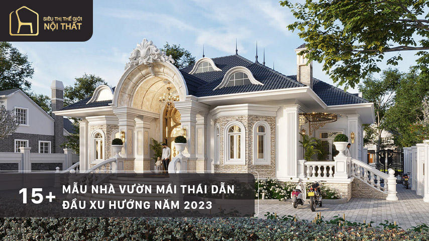 Top 15+ mẫu nhà vườn mái thái dẫn đầu xu hướng năm 2023