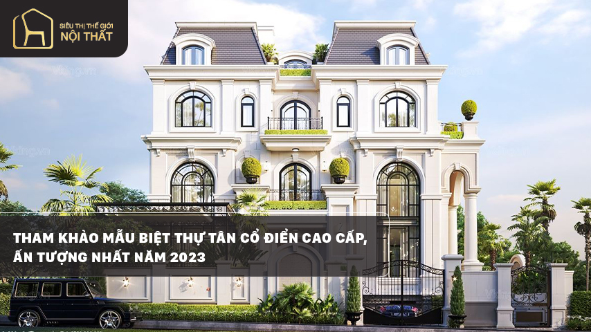 biệt thự tân cổ điển