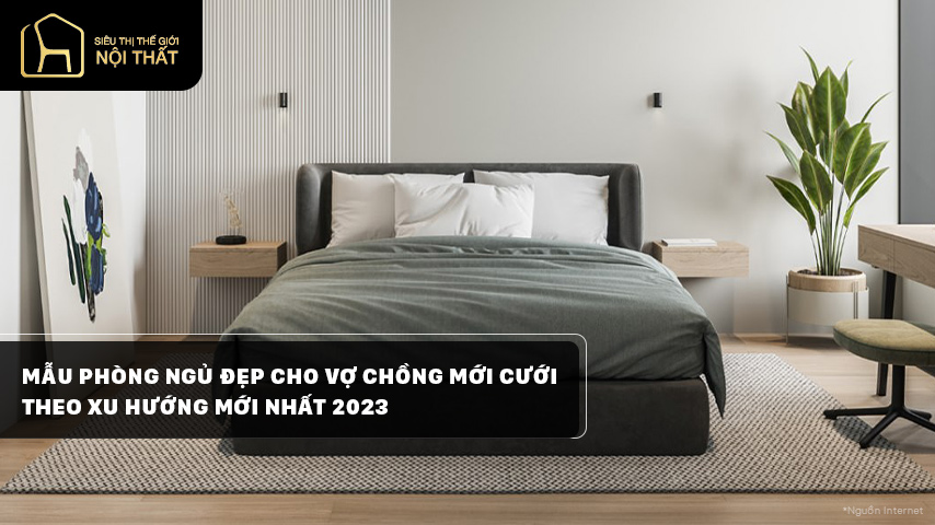 Phòng ngủ đẹp cho vợ chồng mới cưới