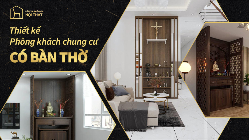thiết kế phòng khách chung cư có bàn thơ