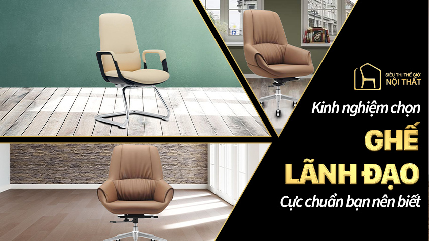 Kinh nghiệm chọn ghế lãnh đạo