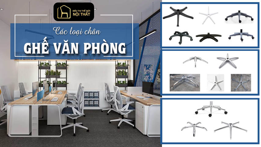 các loại chân ghế văn phòng phổ biến hiện nay