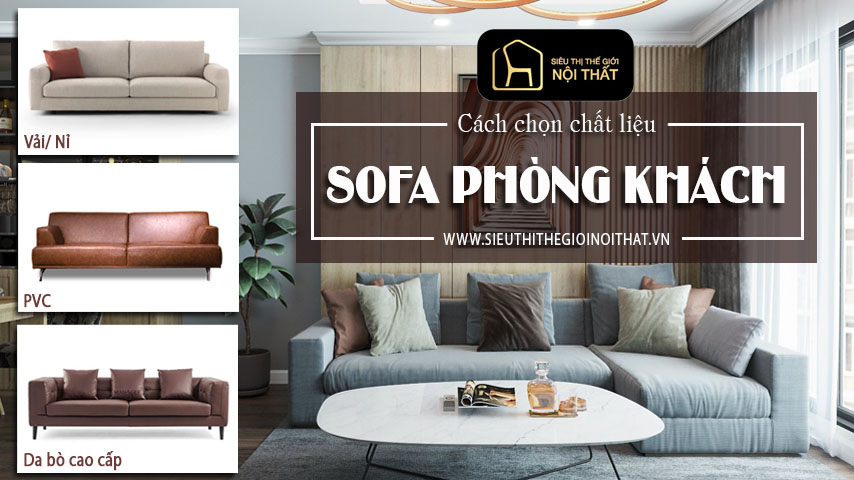 Nên chọn sofa phòng khách chất liệu gì