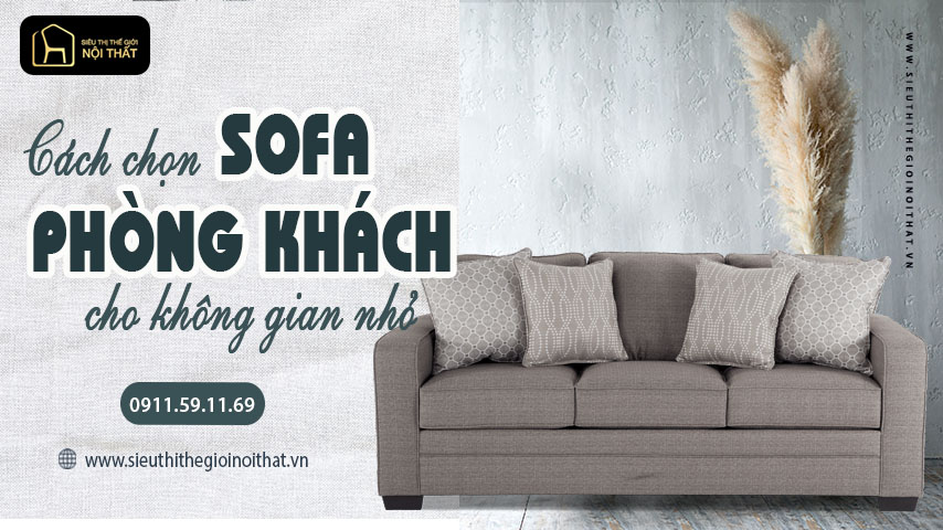 cách chọn sofa phòng khách cho không gian nhỏ