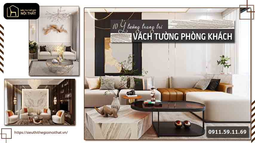 Ấn tượng với 10 ý tưởng trang trí vách tường phòng khách