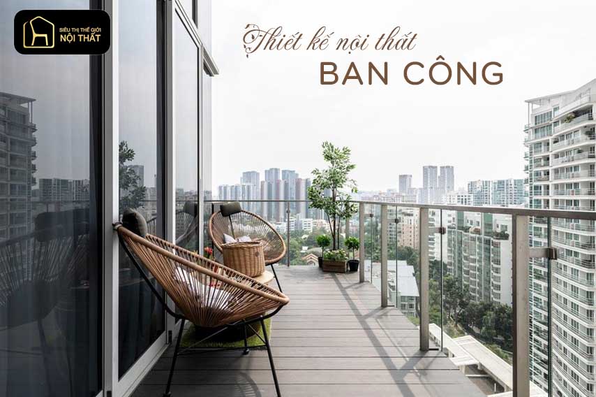 Thiết kế nội thất ban công và lô gia