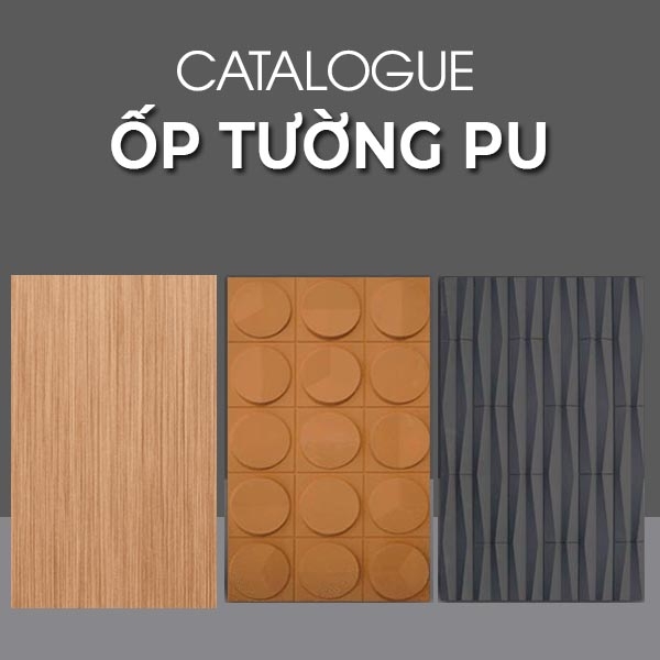 CATALOG ỐP TƯỜNG PU